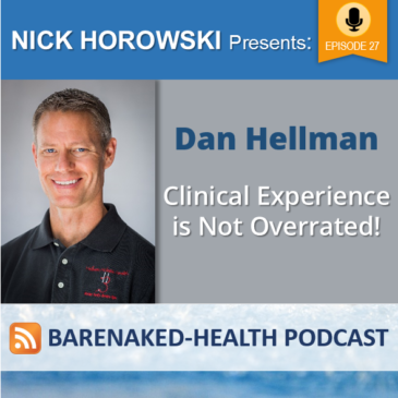 Dan Hellman – Clinical Experience is Not Overrated