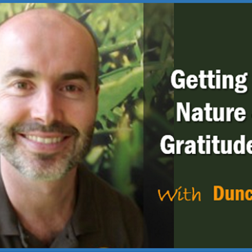 Getting Out in Nature and the Gratitude Game with Duncan Reeve