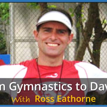 From Gymnastics to Davinci with Ross Eathorne