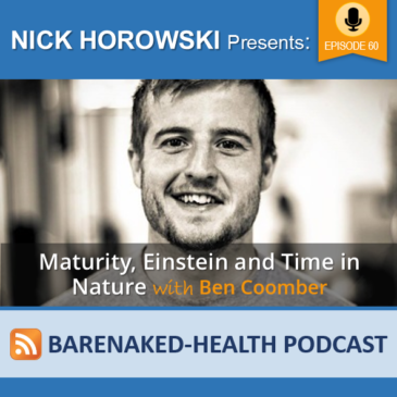 Maturity, Einstein and Time in Nature with Ben Coomber