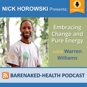 Embracing Change and Pure Energy with Warren Williams