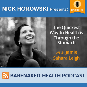 The Quickest Way to Health is Through the Stomach with Jamie Sahara Leigh