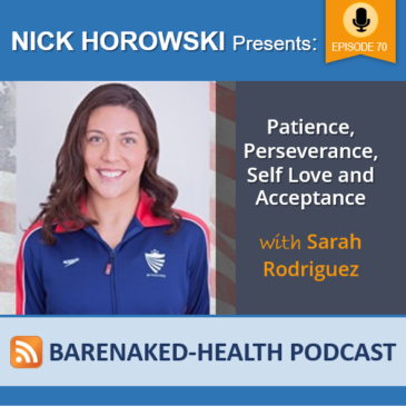 Patience, Perseverance, Self-Love and Acceptance with Sarah Rodriguez