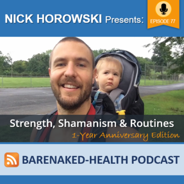 Strength, Shamanism and Routines with Nick Horowski