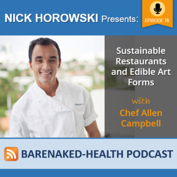 Sustainable Restaurants and Edible Art Forms with Chef Allen Campbell