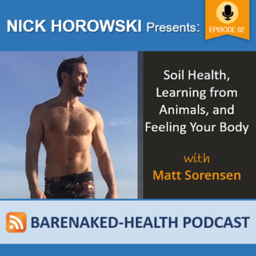 Soil Health, learning from Animals, and Feeling Your Body with Matt Sorensen