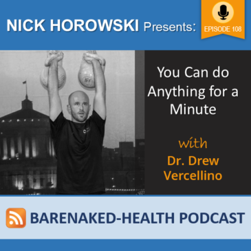 You Can do Anything for a Minute with Dr. Drew Vercellino