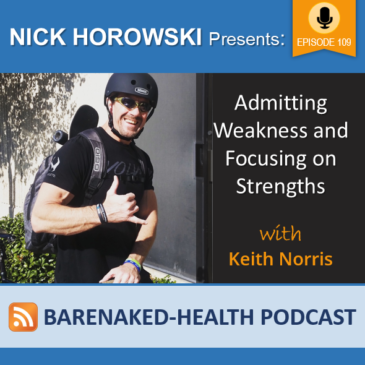 Admitting Weakness and Focusing on Strengths with Keith Norris