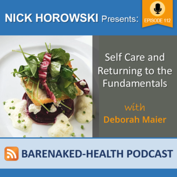 Self Care and Returning to the Fundamentals with Deborah Maier