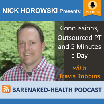Concussions, Outsourced PT and 5 Minutes a Day with Travis Robbins