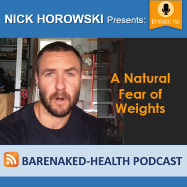 A Natural Fear Of Weights