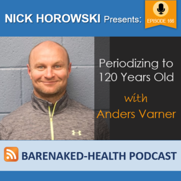 Periodizing to 120 Years Old with Anders Varner