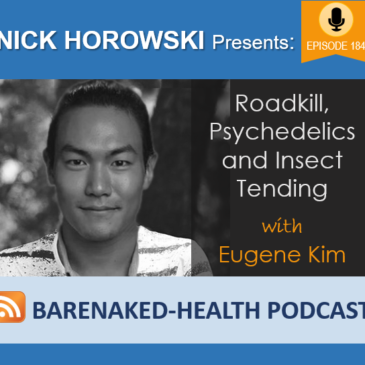 Roadkill, Psychedelics and Insect Tending with Eugene Kim