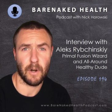 Primal Fusion Wizard and All-Around Healthy Dude Aleks Rybchinskiy